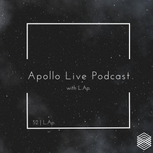 Apollo Live Podcast 52 | L.Ap.