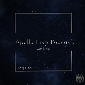 Apollo Live Podcast 129 | L.Ap.