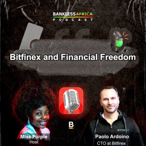Bitfinex and Financial Freedom with Paolo Ardoino, CTO