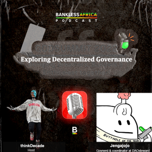 Exploring Decentralized Governance w/ Jengajojo of DAOstewards.