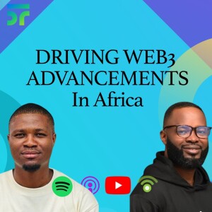 Driving Web3 Advancement in Africa with Eric Annan, CEO/Cofounder of Aya