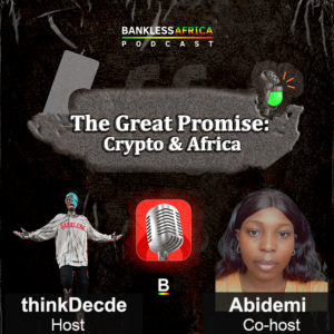 The Great Promise : Crypto & Africa with thinkDecade & Abidemi
