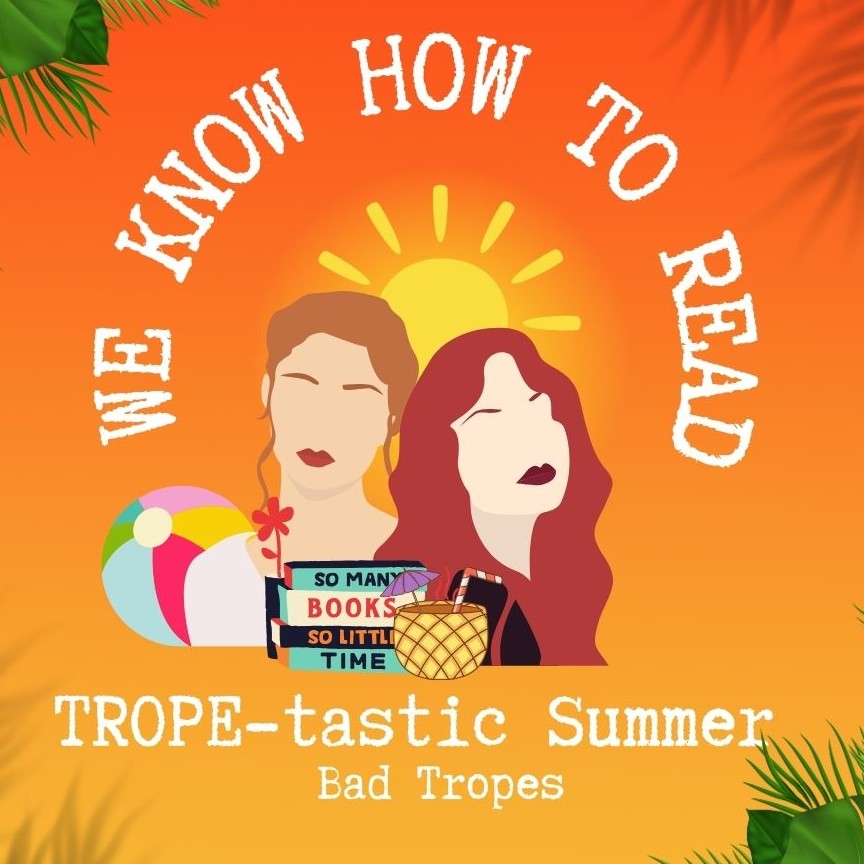 We Know How to Read : S15E4 : TROPE-tastic Summer : Are tropes bad?