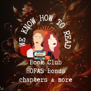 We Know How to Read : Book Club : House of Flame and Shadow Ch : Bonus Chapters