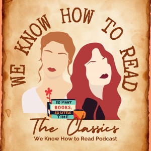 We Know How to Read : S2E3 : Off the List the Classics