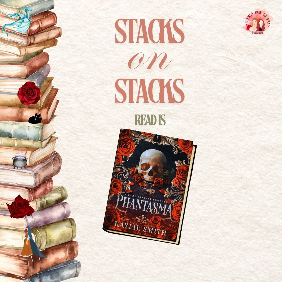 We Know How to Read : Stacks on Stacks : Phantasma by Kaylie Smith