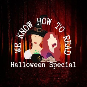 We Know How to Read: S10E13 : Halloween Special