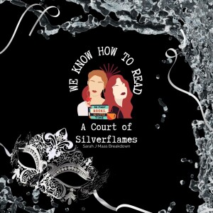 We Know How to Read : S8E27 : A Court of Silverflames : Sword