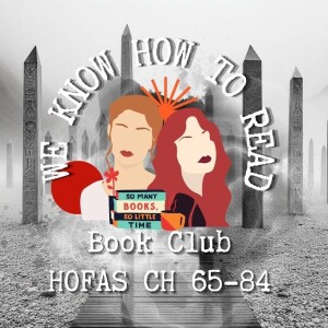 We Know How to Read : Book Club : House of Flame and Shadow Ch : 65-84