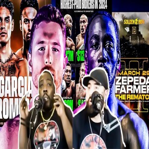Ep: 85 - Garcia-Romero Open to the Public; Teo Disgraced; Zepeda-Farmer 2; Canelo-Crawford Latest