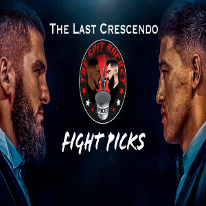 Ep: 87 - The Last Crescendo LOADED CARD TSB Fight Picks