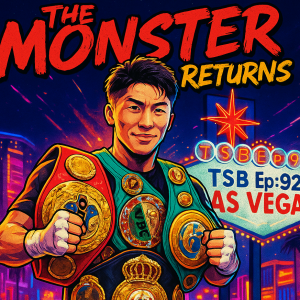 Ep: 92 LIVE from LAS VEGAS, TSB Breaks Down Inoue's Return to Sin City