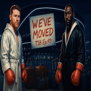 Ep: 93 Canelo-Crawford MOVING; Times Square DISASTER; Canelo-Scull Snooze Fest