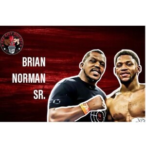 Ep: 77 - Brian Norman Sr. Returns to TSB to Talk Boot, those "MF 3 Lbs", and What's Next for the Champ