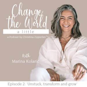 Unstuck, transform and grow with Marina Kolaric