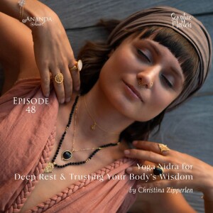 48: Yoga Nidra for Deep Rest and Trusting Your Body's Wisdom