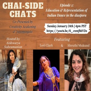 S1E2: Education and Representation of Indian Dance in the Diaspora, featuring Lori Clark and Shruthi Mukund