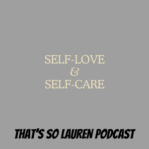 Self-Love, Self-Care, and a few gems!