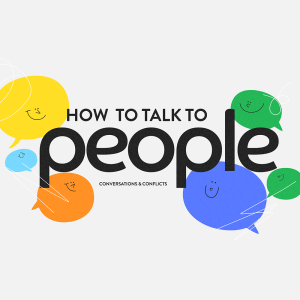 How to Talk to People: The Art of Listening