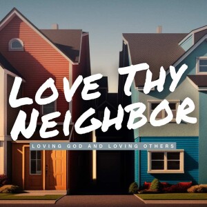 Love Thy Neighbor - The Foreigner