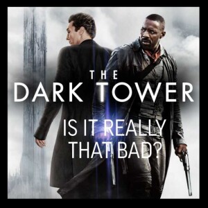 Is It Really That Bad? The Dark Tower