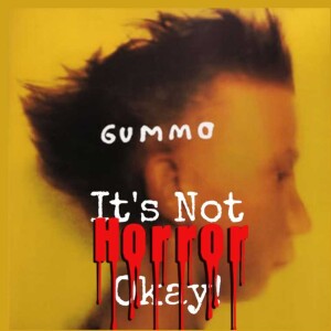 It’s Not Horror Okay! Gummo