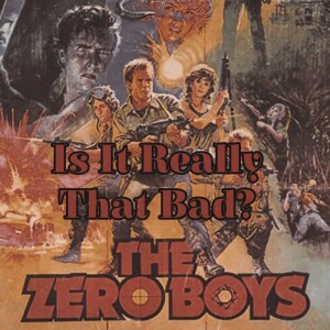 It’s Not Horror Okay: The Zero Boys