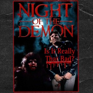 Is It Really That Bad? Night Of The Demon
