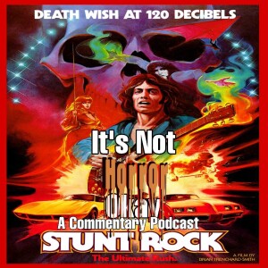 It’s Not Horror Okay: Stunt Rock