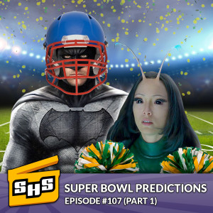 Super Bowl Predictions 2017 | Episode 107