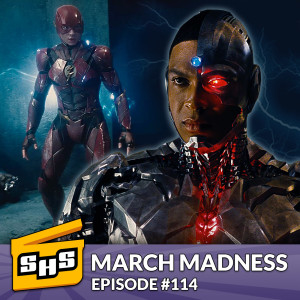 March Madness | Episode 114