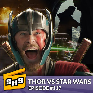 Thor Vs. Star Wars | Episode 117