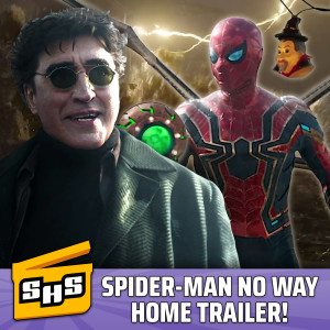 Spider-Man No Way Home Trailer Discussion | Weekly News Episode 339