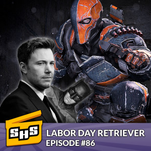 Labor Day Retriever | Episode 86
