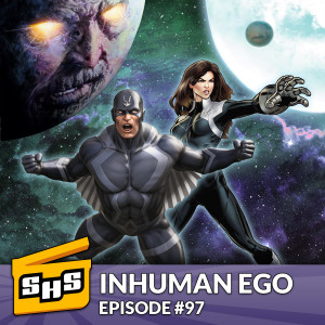 Inhuman Ego | Episode 97