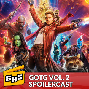 Guardians of the Galaxy Volume 2 | Spoilercast Episode 24