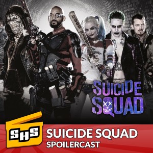 Suicide Squad | Spoilercast Episode 15