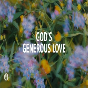 God' Generous Love