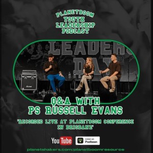 Planetboom Youth Leadership Podcast | Episode 14: Q&A with Ps Russell Evans