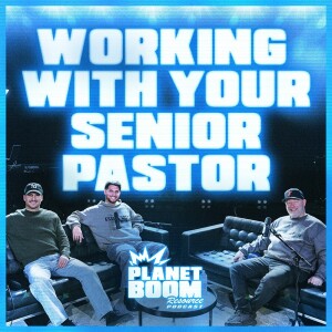 Working With Your Senior Pastor | Season 2 Episode 1