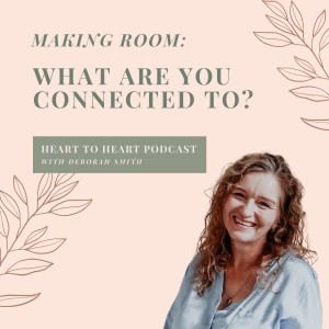 5 // Making Room - WHAT ARE YOU CONNECTED TO?