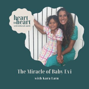 Ep 37// Kara Latu -The miracle of Baby Evi