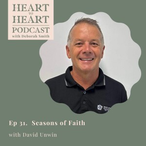 Ep // 31 David Unwin - Seasons of Faith