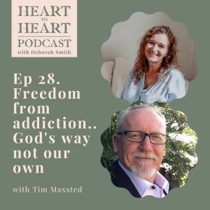 27 // Tim Maxsted  Freedom From Addiction - Gods way not our own.