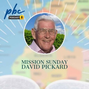 Mission Sunday | David Pickard
