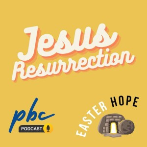 Easter Sunday | Easter Hope - Jesus Resurrection