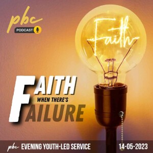 Youth-Led Service: Faith When There’s Failure