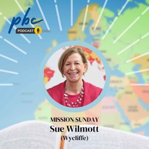 Mission Sunday | Wycliffe Bible Translators | Sue Wilmott