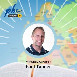 Mission Sunday | Paul Tanner | Who's Mission Is It Anyway?