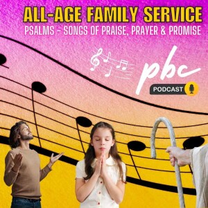 Family Service | 3 Aspects of the Psalms